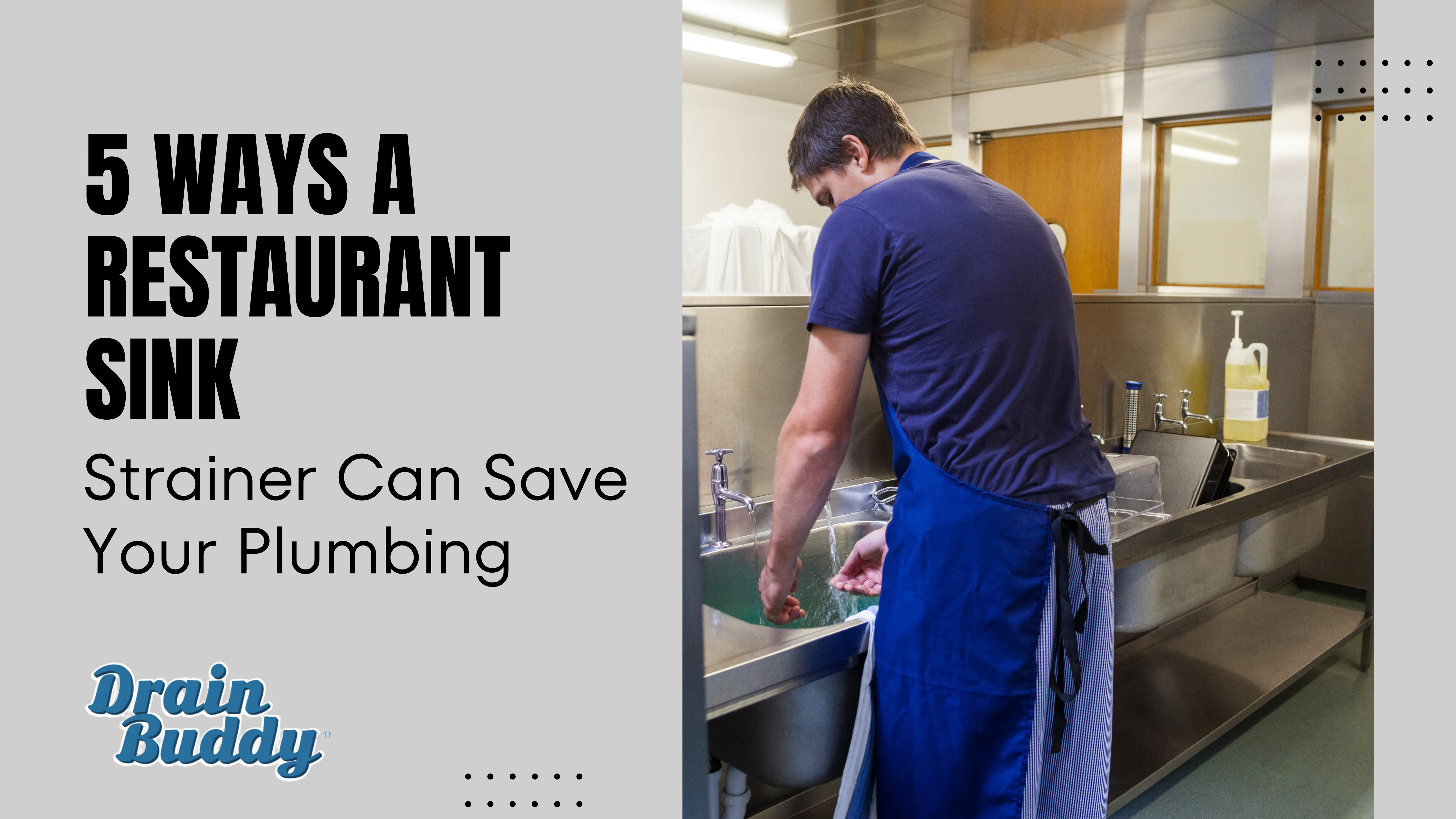 5 Ways a Restaurant Sink Strainer Can Save Your Plumbing