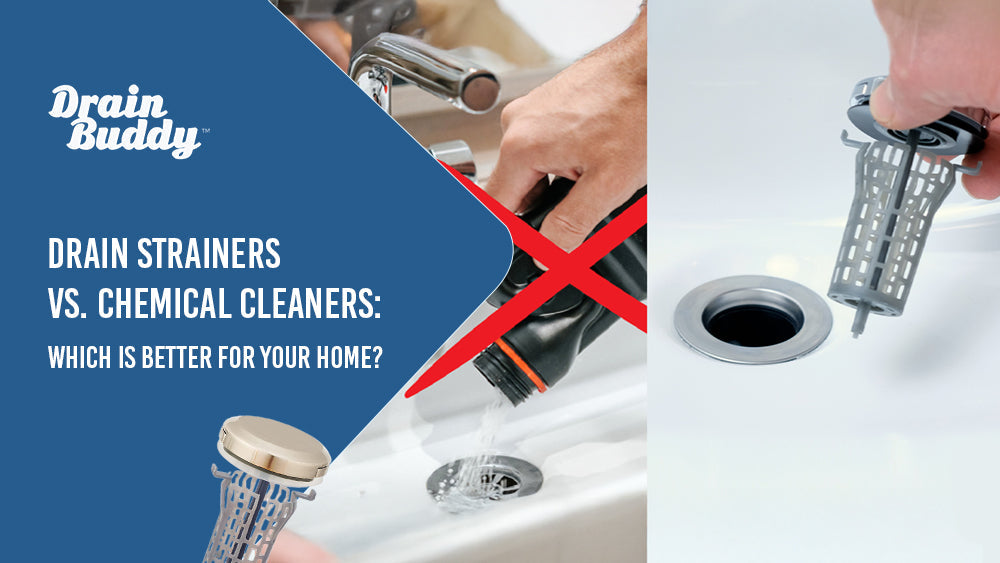 Drain strainers vs. chemical cleaners.