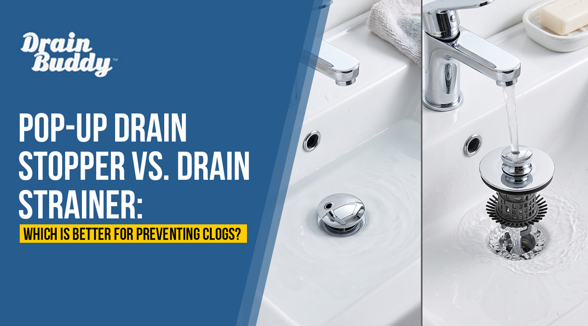 Pop-up drain stopper vs. drain strainer comparison for preventing clogs