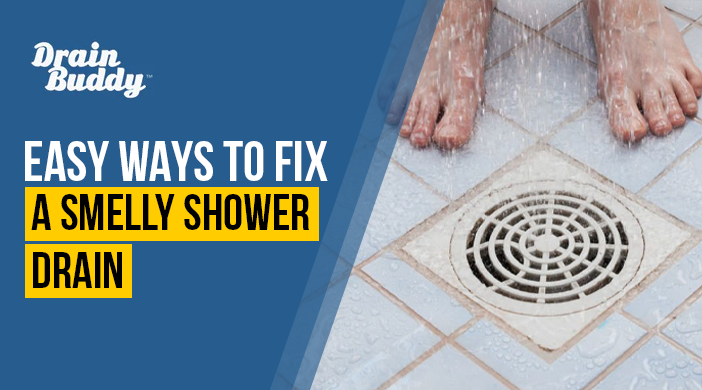 Infographic for Drain Buddy showing easy ways to fix a smelly shower drain.