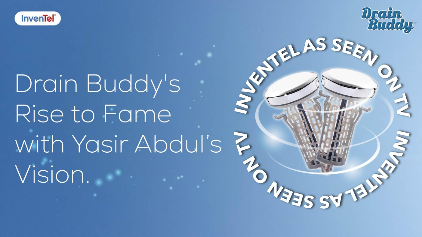 Inventel As Seen on TV: Drain Buddy's Rise to Fame with Yasir Abdul's Vision