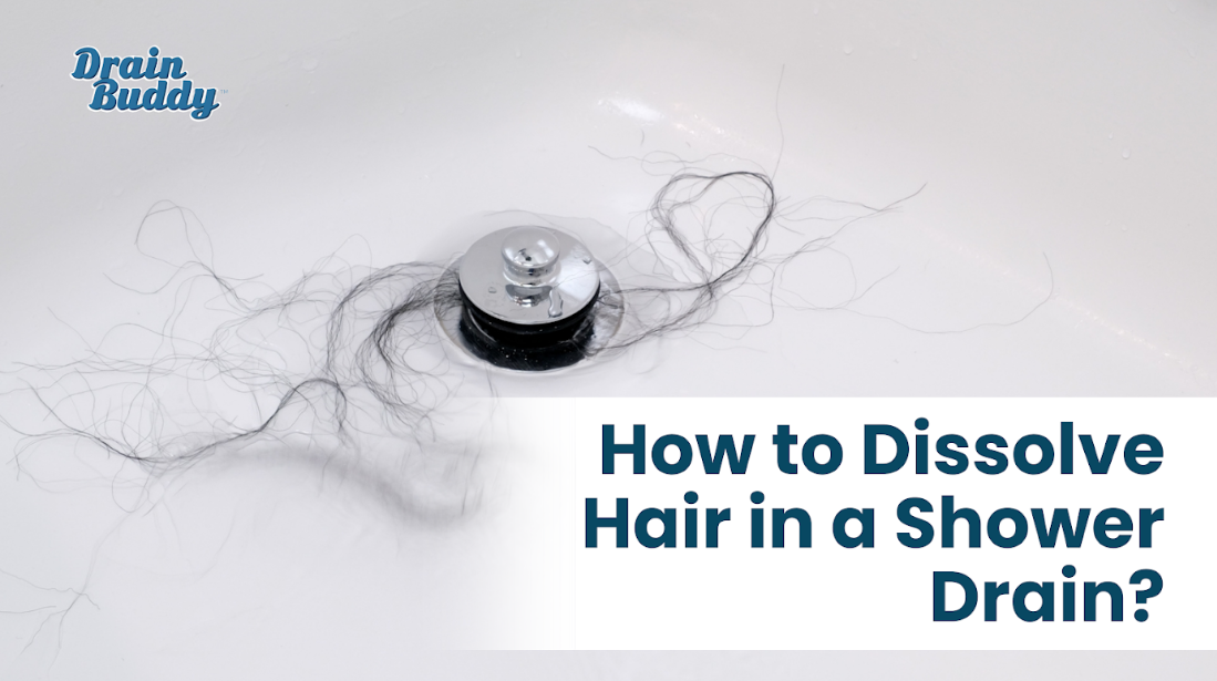 How to Dissolve Hair in a Shower Drain?